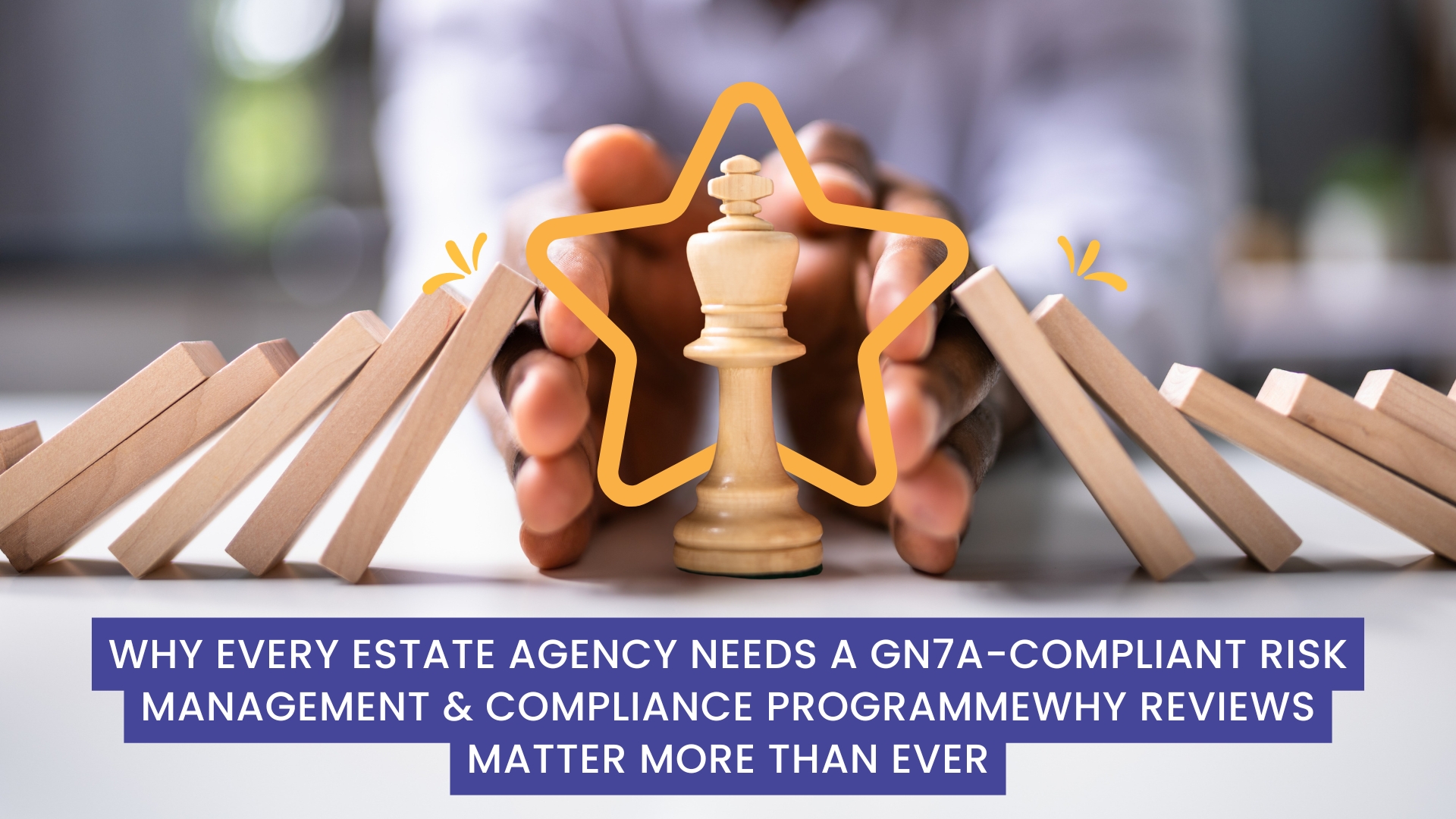 Why Every Estate Agency Needs a GN7A-Compliant Risk Management & Compliance Programme